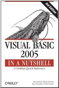 Visual Basic 2005 (In a Nutshell (O'Reilly))  by  Tim Patrick