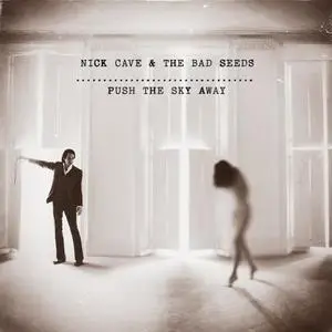 Nick Cave & The Bad Seeds - Push the Sky Away (2013) [Official Digital Download]