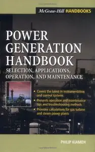 Power Generation Handbook: Selection, Applications, Operation, Maintenance (Repost)