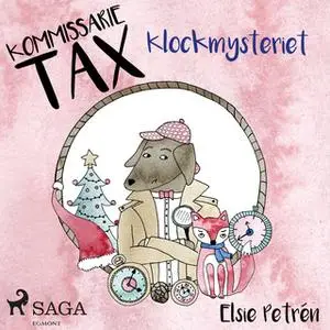 «Kommissarie Tax: Klockmysteriet» by Elsie Petrén