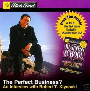 The Perfect Business? An Interview with Robert T. Kiyosaki