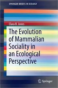 The Evolution of Mammalian Sociality in an Ecological Perspective (Repost)