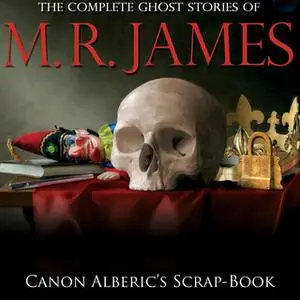 «Canon Alberic's Scrap-Book» by Montague Rhodes James