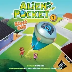 «Alien in My Pocket: Blast Off!» by Nate Ball