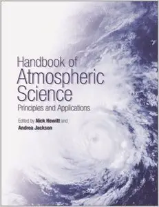 Handbook of Atmospheric Science: Principles and Applications by C. Nick Hewitt [Repost]