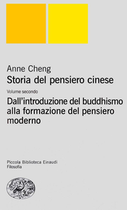 Anne Cheng - Storia del pensiero cinese. Vol.2. Dall'Introduzione del buddhismo alla formazione del pensiero moderno (2000)