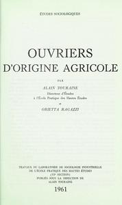 Orietta Ragazzi, Alain Touraine, "Ouvriers d'origine agricole"