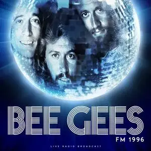Bee Gees - FM 1996 (2020)