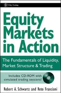 Equity Markets in Action: The Fundamentals of Liquidity, Market Structure & Trading (repost)