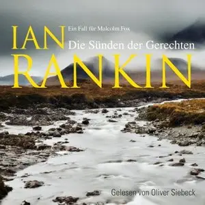 Ian Rankin - Die Sünden Der Gerechten - Ein Fall Für Malcolm Fox