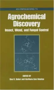 Agrochemical Discovery: Insect, Weed, and Fungal Control