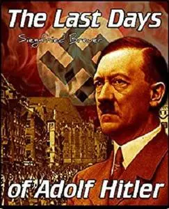 The Last Days of Adolf Hitler