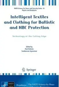 Intelligent Textiles and Clothing for Ballistic and NBC Protection: Technology at the Cutting Edge (repost)