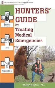 Hunters' Guide to Treating Medical Emergencies