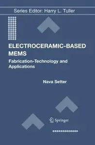 Electroceramic-Based MEMS: Fabrication-Technology and Applications