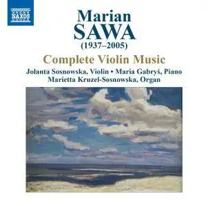 Jolanta Sosnowska, Maria Gabrys & Marietta Kruzel-Sosnowska - Sawa: Complete Violin Music (2016)