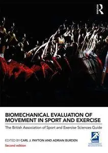 Biomechanical Evaluation of Movement in Sport and Exercise, Second Edition