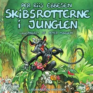 «Skibsrotterne i junglen» by Per Riis Ebbesen