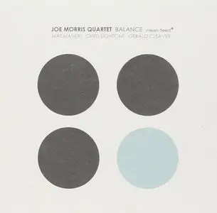 Joe Morris Quartet - Balance (2014)