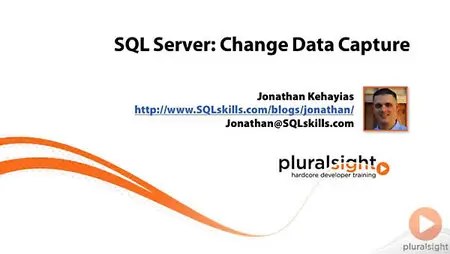 Pluralsight - SQL Server: Change Data Capture
