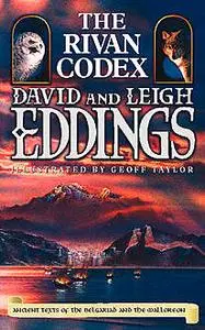 «The Rivan Codex: Ancient Texts of The Belgariad and The Malloreon» by David Eddings, Leigh Eddings