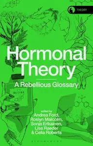 Hormonal Theory: A Rebellious Glossary