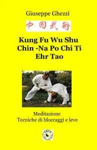 Kung Fu Wu Shu Chin -Na Po Chi Ti Ehr Tao