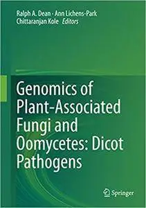 Genomics of Plant-Associated Fungi and Oomycetes: Dicot Pathogens