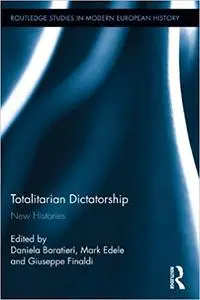 Totalitarian Dictatorship: New Histories (Repost)