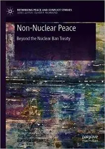 Non-Nuclear Peace Beyond the Nuclear Ban Treaty