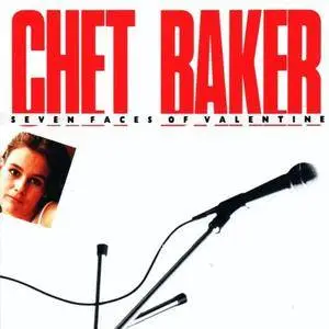 Chet Baker - Seven Faces of Valentine (1990)