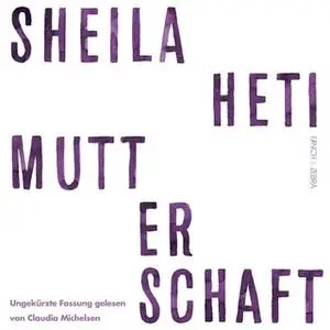 «Mutterschaft» by Sheila Heti