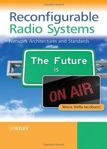 Reconfigurable Radio Systems: Network Architectures and Standards (repost)