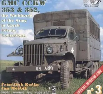 GMC CCKW 353 & 352, the Workhorse of the Army in Czech Private Collections (WWP Red - Special Museum Line 3) (Repost)
