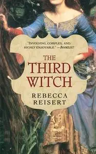 «The Third Witch» by Rebecca Reisert