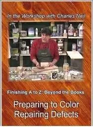 Workshop of Charles Neil - Finishing A to Z Part-2 - Preparing To Color, Repairing Defects [repost]
