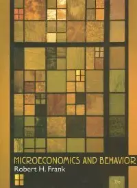 Microeconomics and Behavior, 7th Edition (repost)