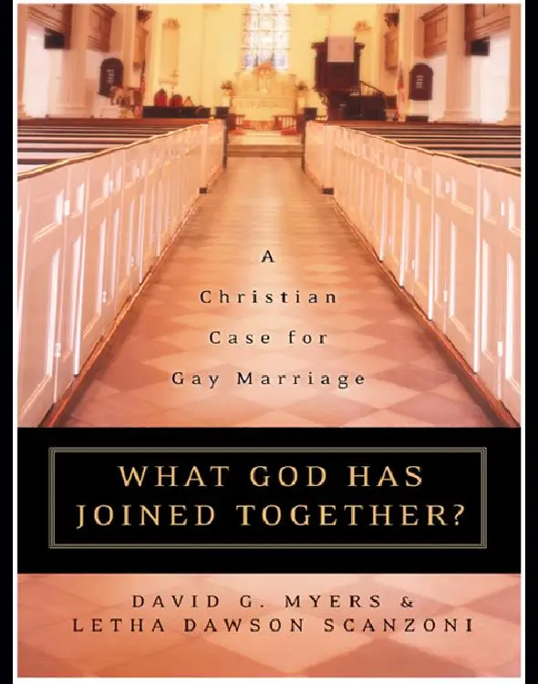 What God Has Joined Together?: A Christian Case for Gay Marriage