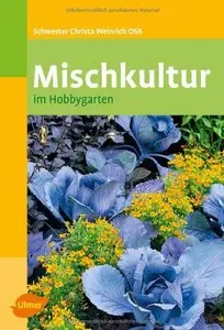 Mischkultur im Hobbygarten, 3 Auflage