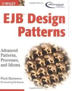 EJB Design Patterns: Advanced Patterns, Processes, and Idioms (Repost)