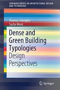 Dense and Green Building Typologies: Design Perspectives (Repost)