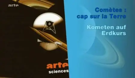 (Arte) Comètes, cap sur la Terre (2011)