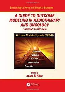 A Guide to Outcome Modeling In Radiotherapy and Oncology: Listening to the Data