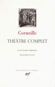 Pierre Corneille - Théâtre complet (tome I, II)