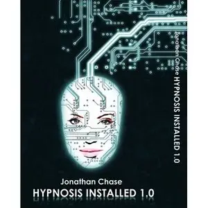 Jonathan Chase – Hypnosis Installed V1.0