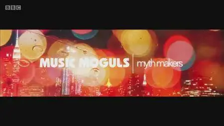Music Moguls: Masters Of Pop (Episode 3: Myth Makers) (S01E03) (2016) {BBC Four}