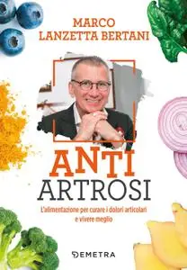 Marco Lanzetta Bertani - Anti Artrosi
