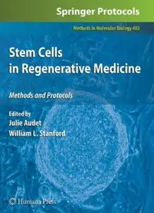 Stem Cells in Regenerative Medicine: Methods and Protocols