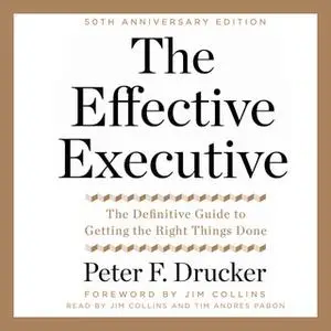 «The Effective Executive» by Peter F. Drucker
