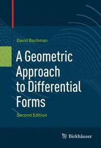 A Geometric Approach to Differential Forms, Second Edition (Repost)